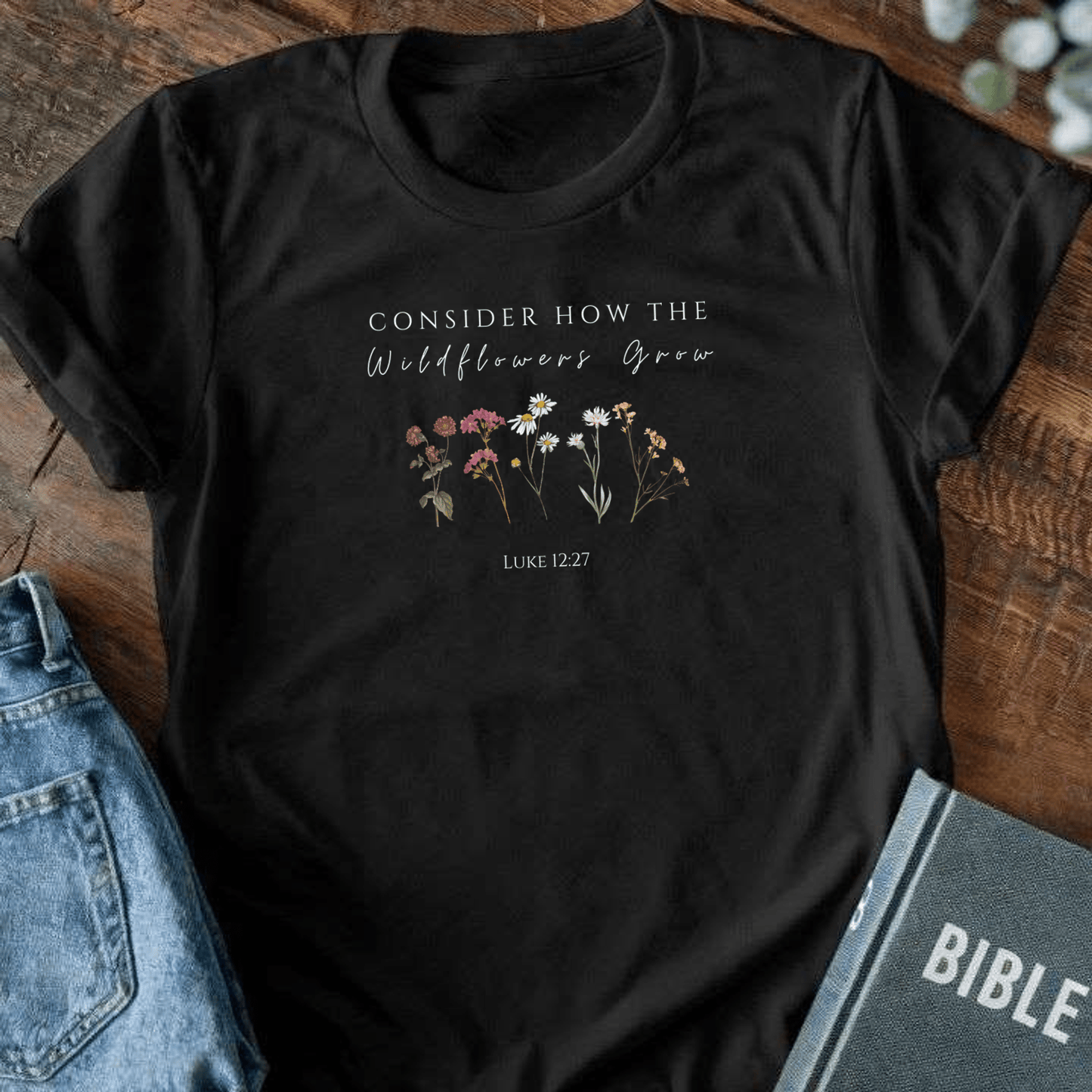 Consider the Wildflowers T-Shirt