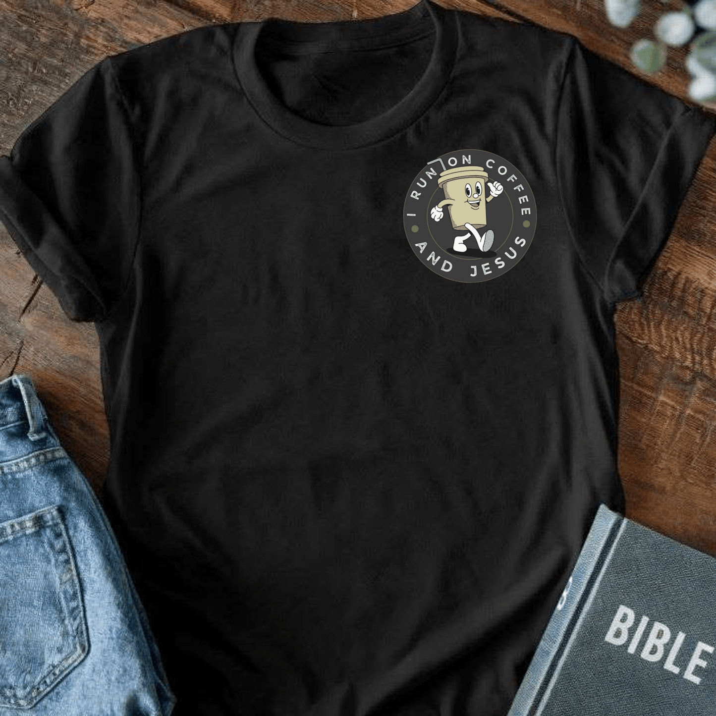 I Run on Coffee and Jesus T-Shirt