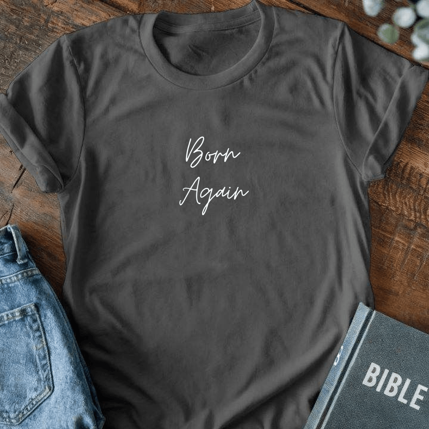 Born Again T-Shirt