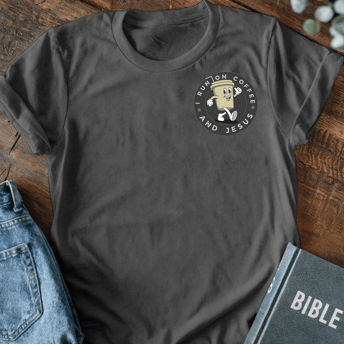 I Run on Coffee and Jesus T-Shirt