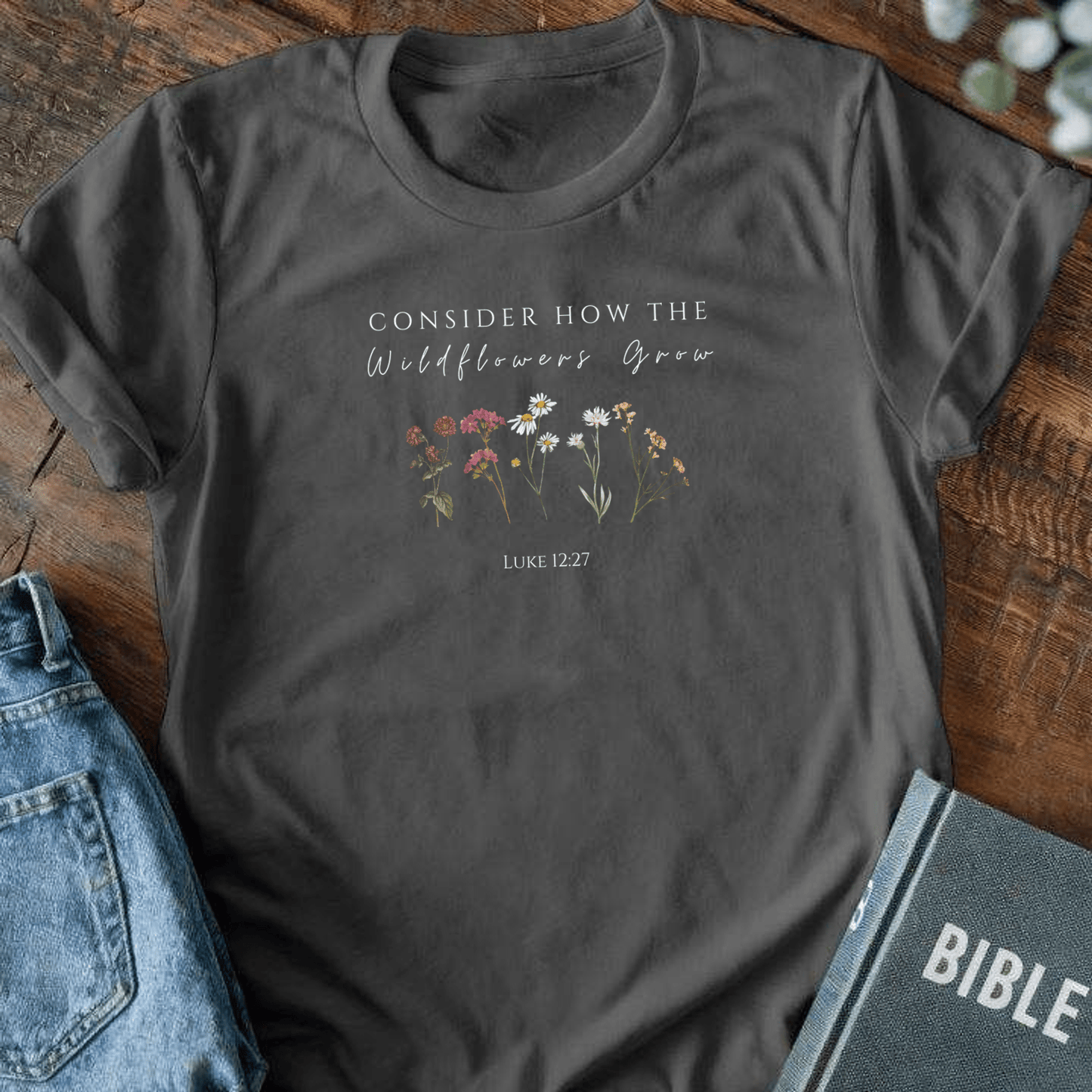 Consider the Wildflowers T-Shirt