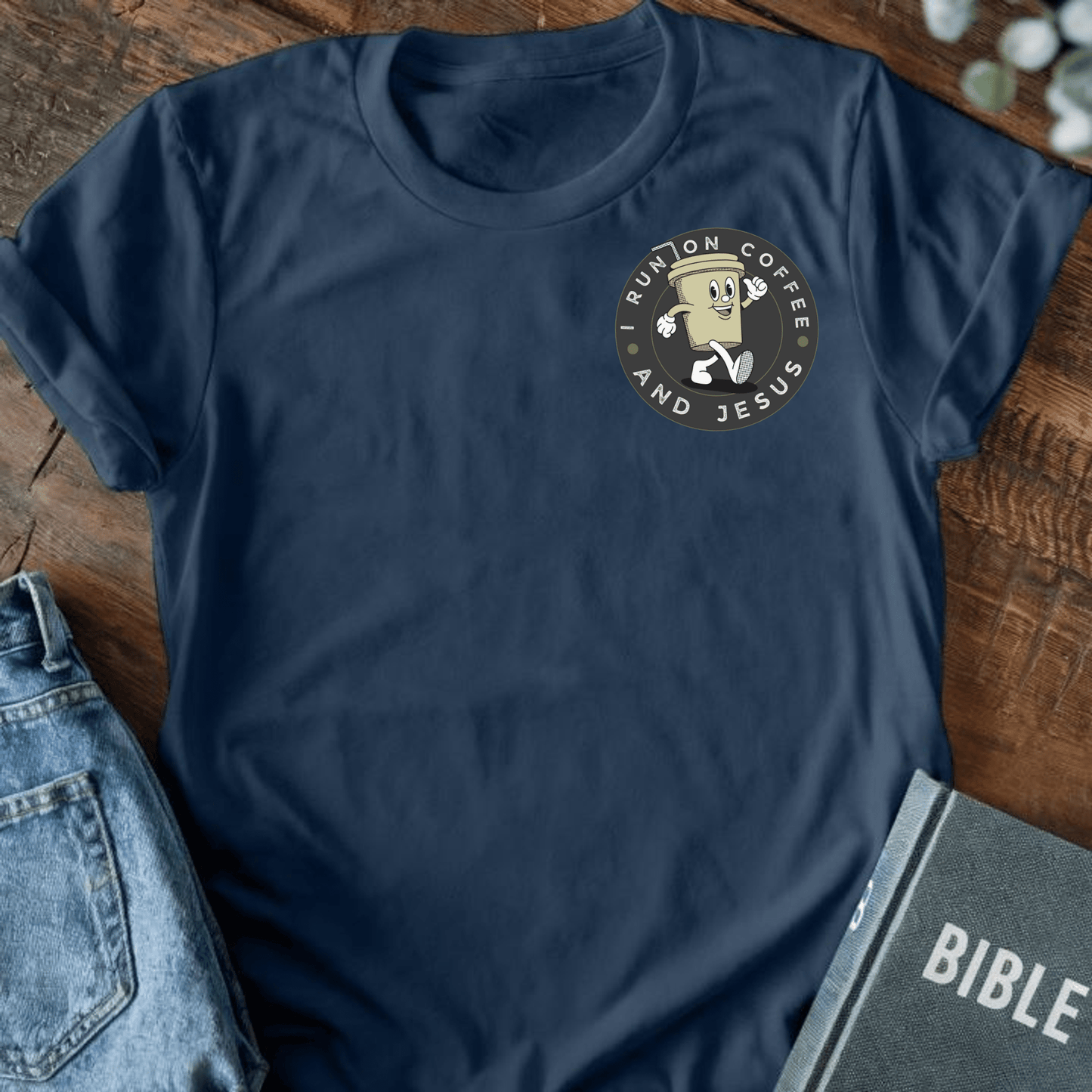 I Run on Coffee and Jesus T-Shirt