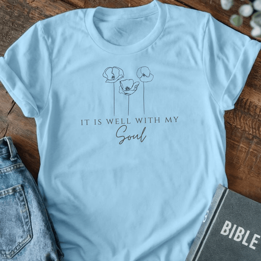 It is Well with my Soul - Poppy T-Shirt