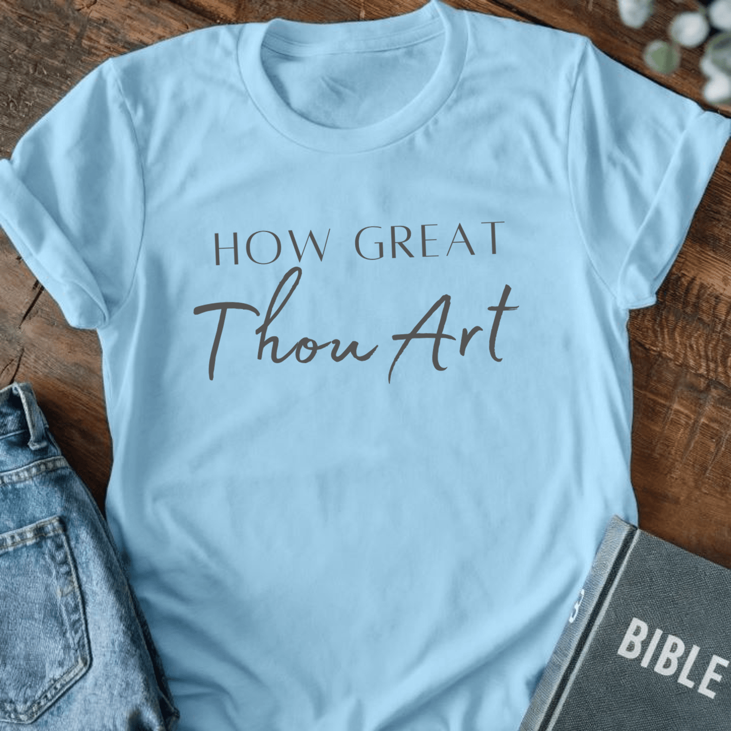 How Great Thou Art T-Shirt