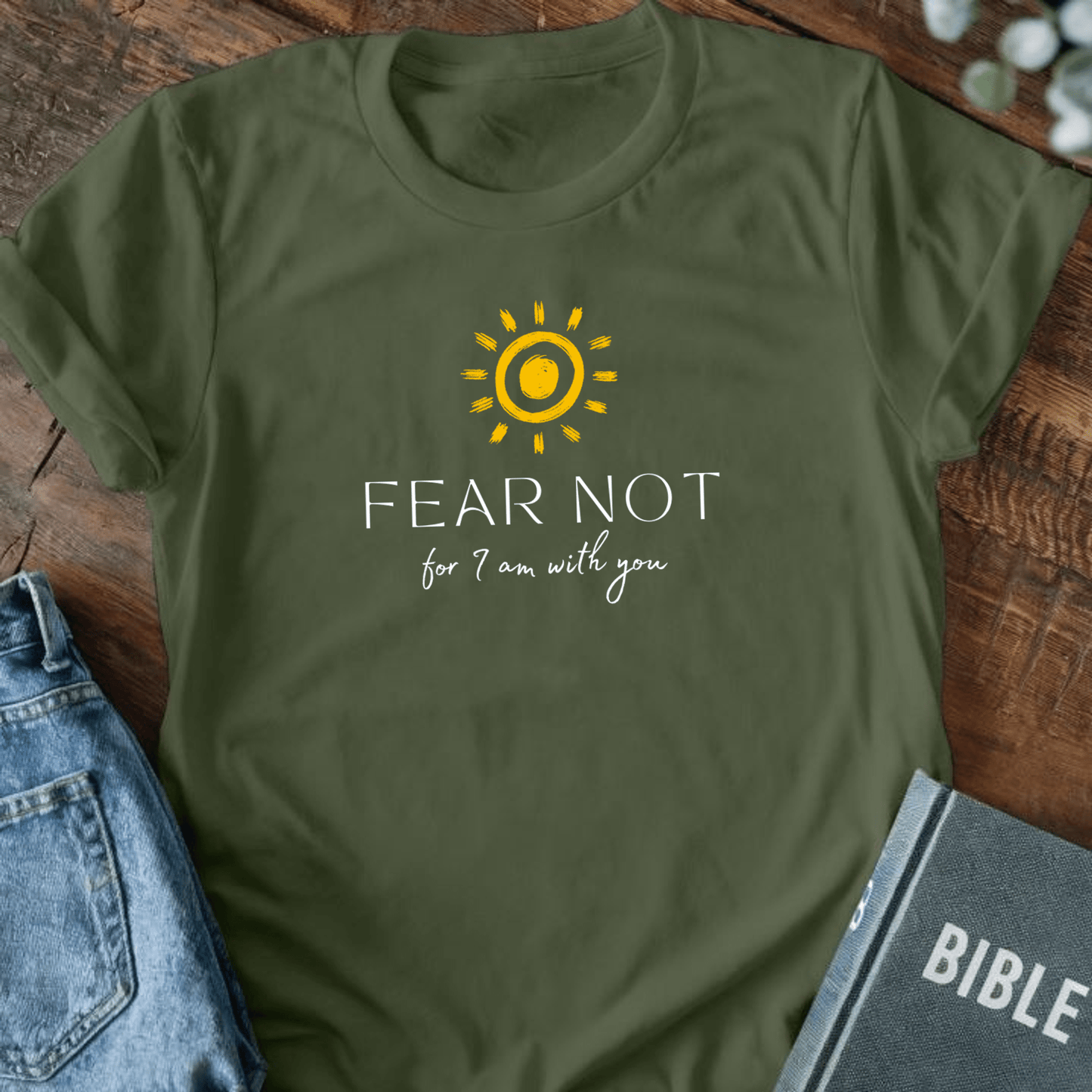 Fear Not T-Shirt