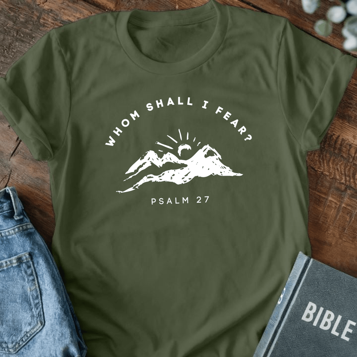 Whom Shall I Fear T-Shirt