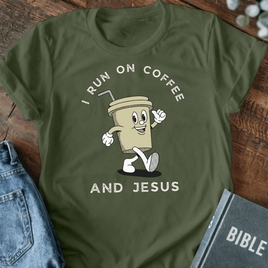 I Run on Coffee and Jesus T-Shirt