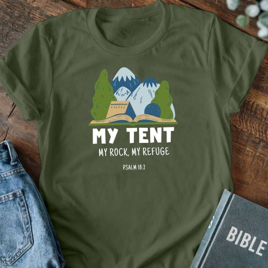 My Tent, My Rock, My Refuge T-Shirt