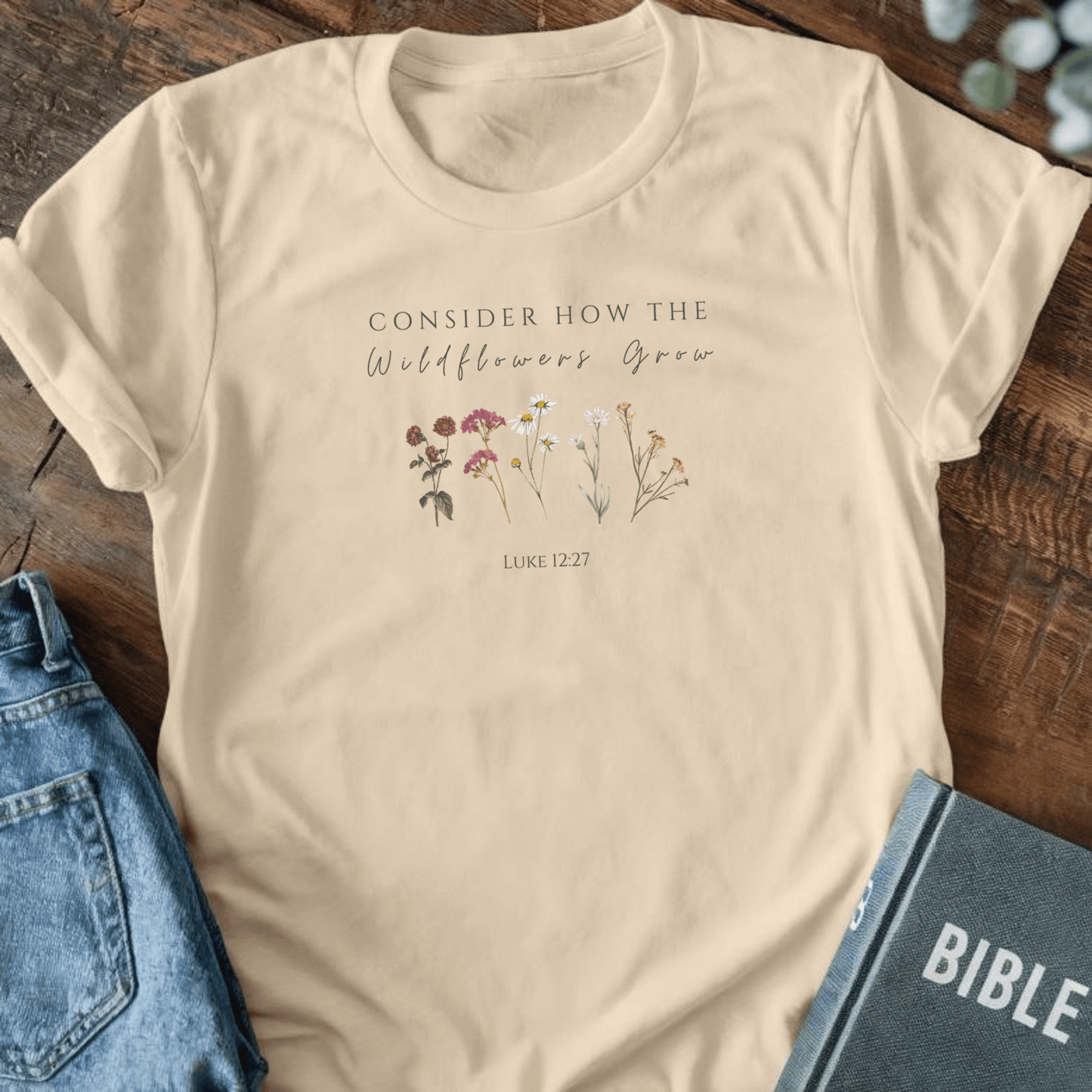 Consider the Wildflowers T-Shirt