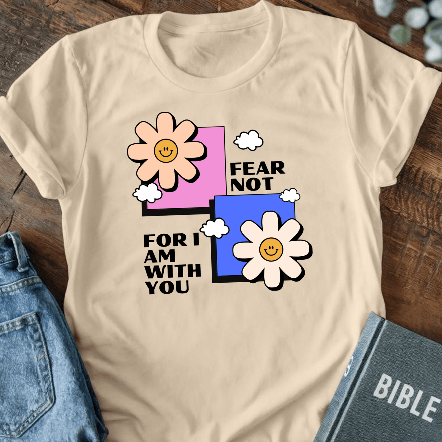 Fear Not T-Shirt