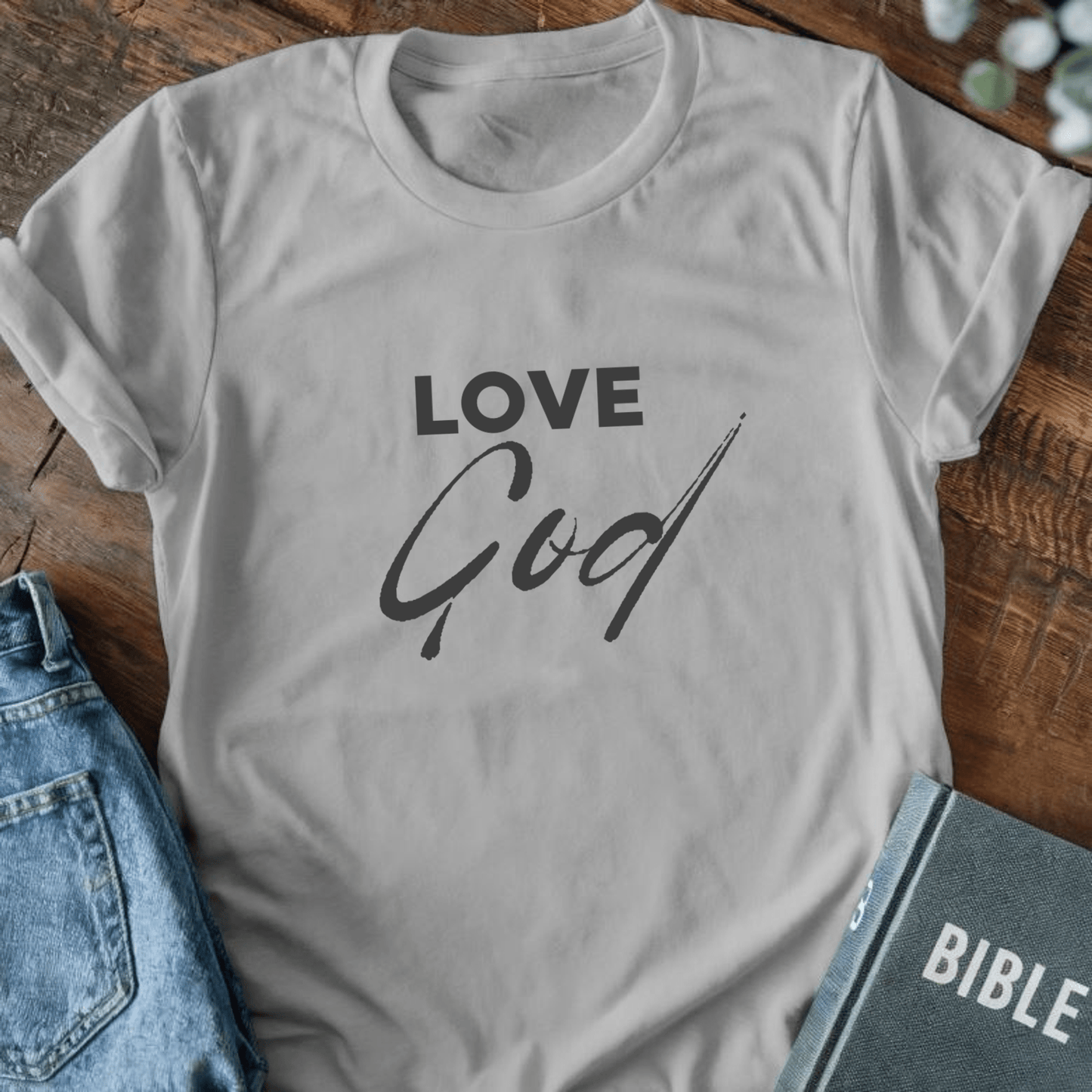 Love God T-Shirt