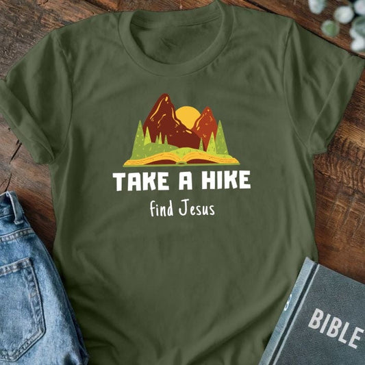 Take a Hike - Find Jesus T-Shirt