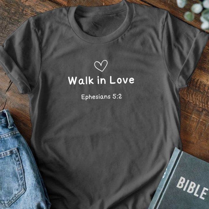 Walk in Love T-Shirt