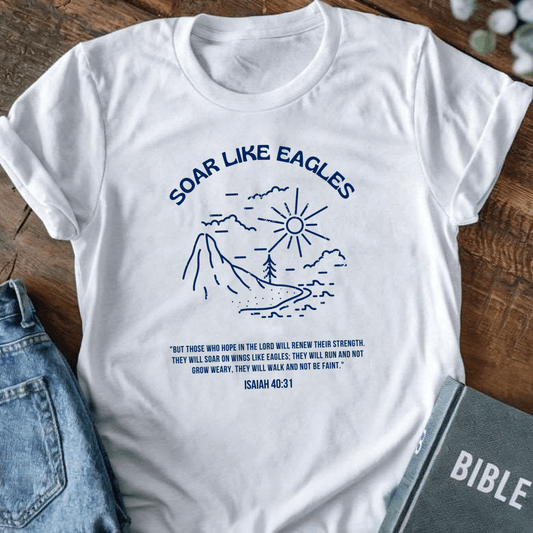 Soar Like Eagles T-Shirt