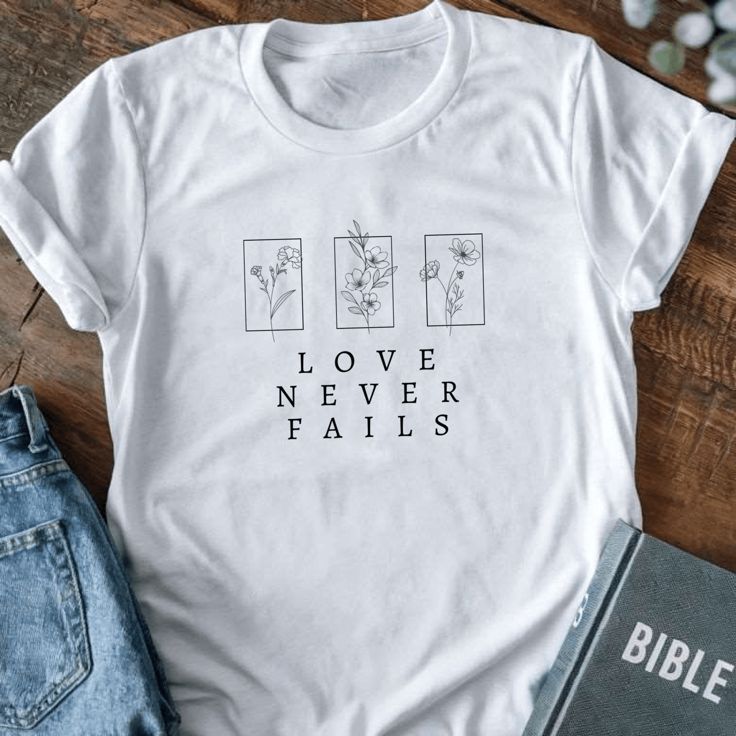 Love Never Fails T-Shirt