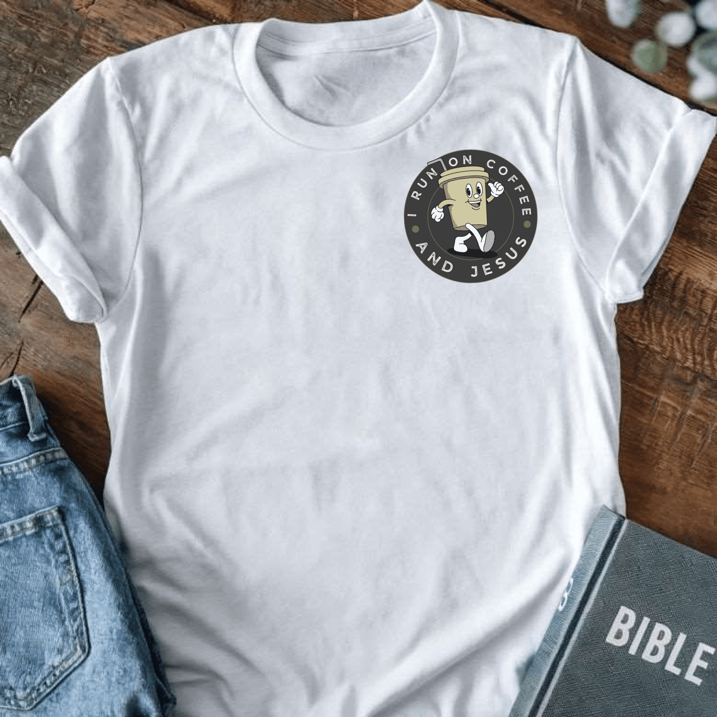 I Run on Coffee and Jesus T-Shirt