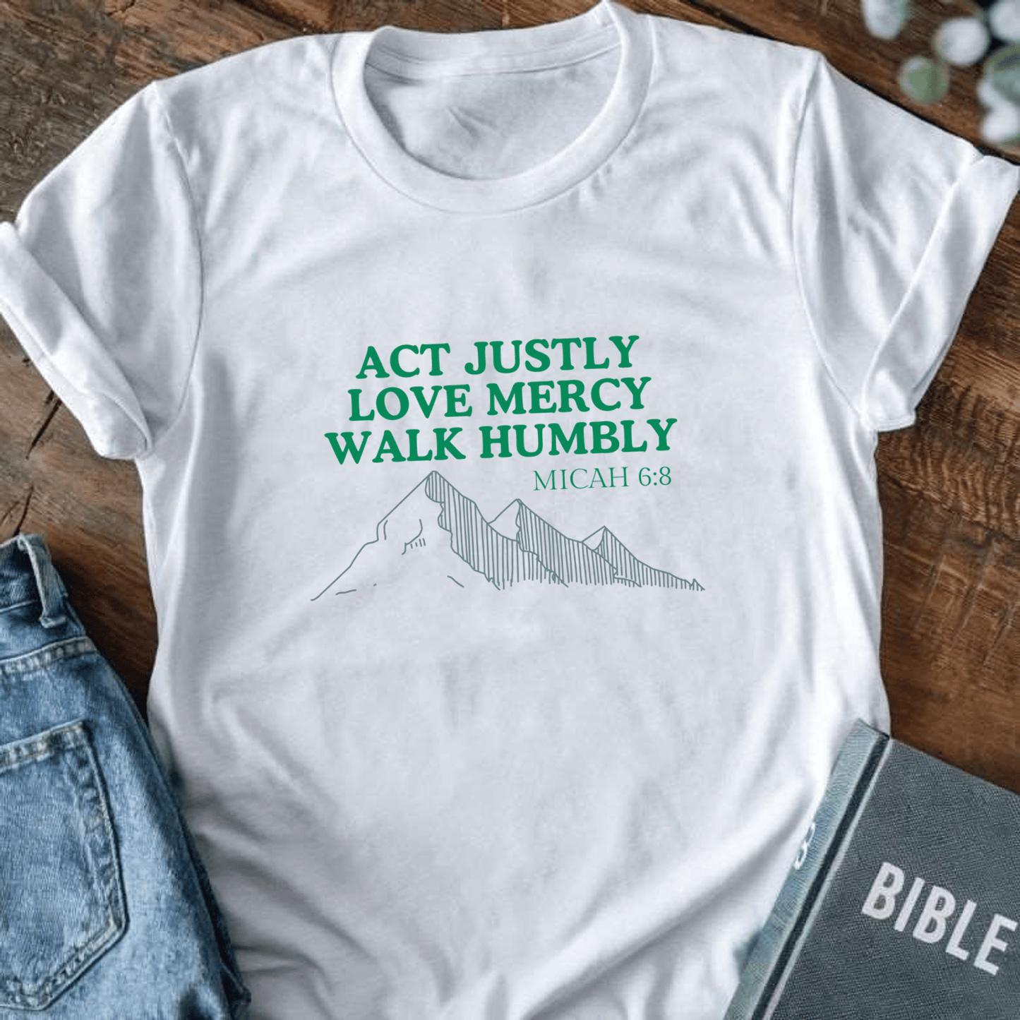 Act Justly Love Mercy T-Shirt